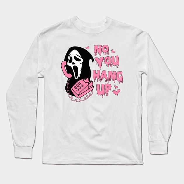 Funny Ghost Calling Halloween Costume No You Hang Up Long Sleeve T-Shirt by ChrifBouglas